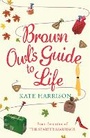 Cover: Brown Owl's Guide To Life - Orion (an Imprint of The Orion Publishing Group Ltd )