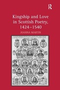 Cover: Kingship and Love in Scottish Poetry, 1424-1540 - Routledge