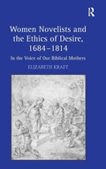 Cover: Women Novelists and the Ethics of Desire, 1684-1814 - Routledge