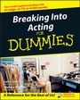 Cover: Breaking Into Acting For Dummies - Wiley