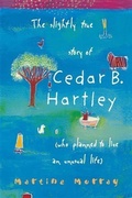 Cover: Slightly True Story of Cedar B. Hartley - Allen & Unwin