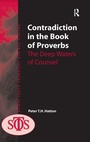 Cover: Contradiction in the Book of Proverbs - Routledge