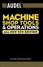 Cover: Audel Machine Shop Tools and Operations - Audel