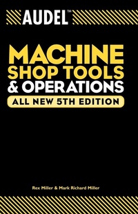 Enlarge image Cover: Audel Machine Shop Tools and Operations - Audel