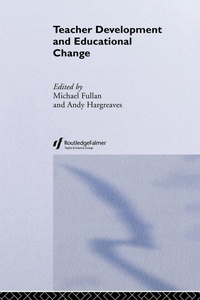 Enlarge image Cover: Teacher Development And Educational Change - Routledge Falmer