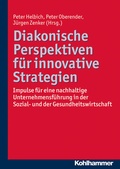 Cover: Diakonische Perspektiven f&uuml;r innovative Strategien - Kohlhammer