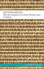 Cover: Wie der Leopard zu seinen Flecken kam - C.H.BECK