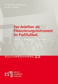 Cover: Fan-Anleihen als Finanzierungsinstrument im Profifu&szlig;ball - Erich Schmidt Verlag