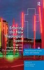 Cover: Entering the New Theological Space - Routledge