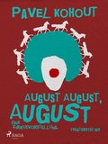 Cover: August August, August. Eine Zirkusvorstellung - Lindhardt og Ringhof Forlag