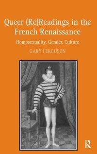 Enlarge image Cover: Queer (Re)Readings in the French Renaissance - Routledge