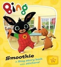 Cover: Bing Smoothie - HarperCollins