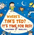 Cover: Where's Tim's Ted? It's Time for Bed! (Read Aloud) - HarperCollins