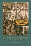 Cover: Cooking of History - University of Chicago Press