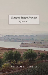 Abbildung von: Europe's Steppe Frontier, 1500-1800 - University of Chicago Press