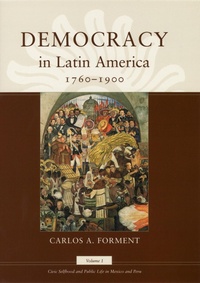 Abbildung von: Democracy in Latin America, 1760-1900 - University of Chicago Press
