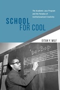 Cover: School for Cool - University of Chicago Press