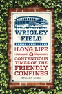 Cover: Wrigley Field - University of Chicago Press