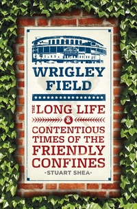 Enlarge image Cover: Wrigley Field - University of Chicago Press