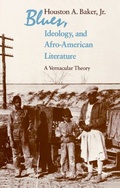 Cover: Blues, Ideology, and Afro-American Literature - University of Chicago Press