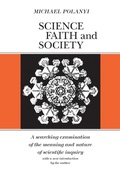 Cover: Science, Faith and Society - University of Chicago Press