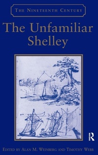 Enlarge image Cover: The Unfamiliar Shelley - Routledge