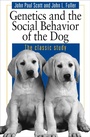 Cover: Genetics and the Social Behavior of the Dog - University of Chicago Press