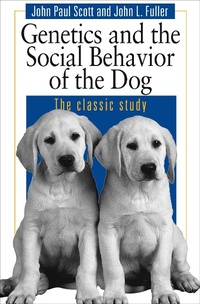 Enlarge image Cover: Genetics and the Social Behavior of the Dog - University of Chicago Press