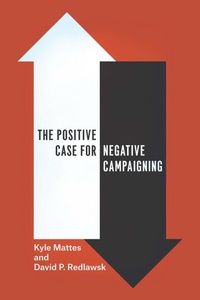 Abbildung von: The Positive Case for Negative Campaigning - University of Chicago Press