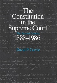 Abbildung von: The Constitution in the Supreme Court - University of Chicago Press
