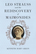Cover: Leo Strauss and the Rediscovery of Maimonides - University of Chicago Press