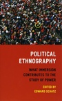 Cover: Political Ethnography - University of Chicago Press