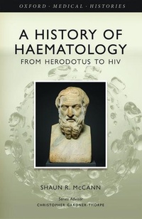 Enlarge image Cover: A History of Haematology - Oxford University Press