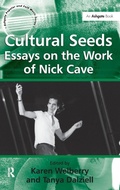 Cover: Cultural Seeds: Essays on the Work of Nick Cave - Routledge