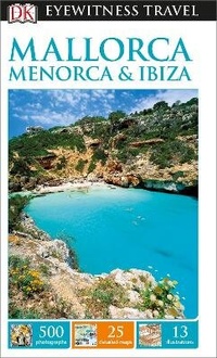 Abbildung von: DK Eyewitness Mallorca, Menorca and Ibiza - DK Eyewitness Travel