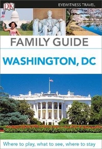 Abbildung von: DK Eyewitness Family Guide Washington, DC - DK Eyewitness Travel
