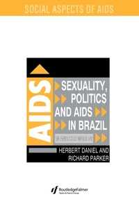 Abbildung von: Sexuality, Politics and AIDS in Brazil - Routledge Falmer
