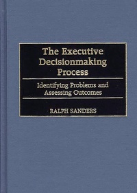 Enlarge image Cover: The Executive Decisionmaking Process - Praeger Publishers Inc