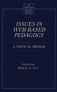 Enlarge image Cover: Issues in Web-Based Pedagogy - Greenwood Press