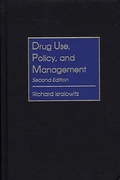 Cover: Drug Use, Policy, and Management - Praeger Publishers Inc