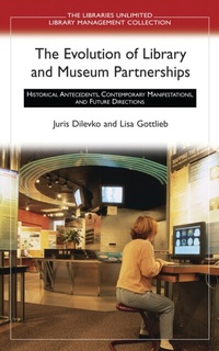 Abbildung von: The Evolution of Library and Museum Partnerships - Bloomsbury Libraries Unlimited