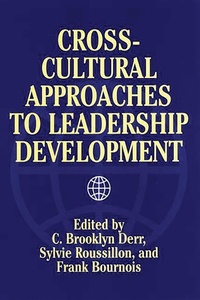 Enlarge image Cover: Cross-Cultural Approaches to Leadership Development - Praeger Publishers Inc