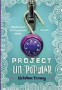 Cover: Project (Un)Popular Book #1 - Delacorte Press