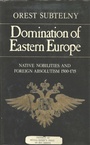 Cover: Domination of Eastern Europe - McGill-Queen's University Press
