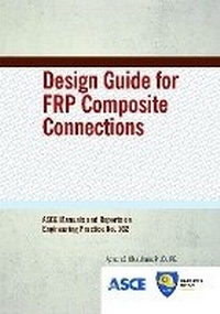 Enlarge image Cover: Design Guide for FRP Composite Connections - American Society of Civil Engineers