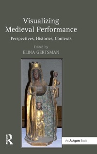 Enlarge image Cover: Visualizing Medieval Performance - Routledge