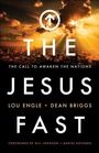 Cover: The Jesus Fast - The Call to Awaken the Nations - Chosen Books, a division of Baker Publishing Group