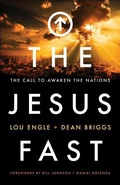 Cover: The Jesus Fast - The Call to Awaken the Nations - Chosen Books, a division of Baker Publishing Group