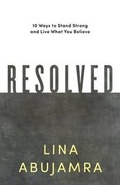 Cover: Resolved - 10 Ways to Stand Strong and Live What You Believe - Baker Academic, Div of Baker Publishing Group