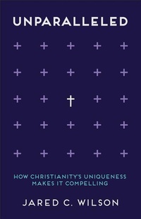 Enlarge image Cover: Unparalleled - Baker Academic, Div of Baker Publishing Group